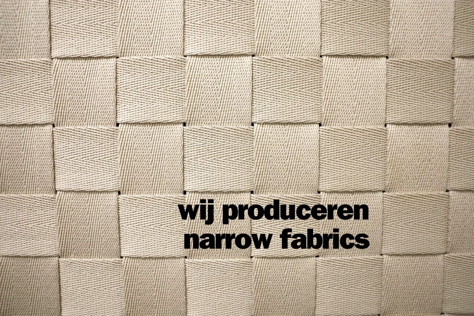 we produce narrow fabrics